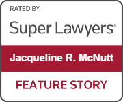 Rated By Super Lawyers | Jacqueline R. McNutt | Feature Story